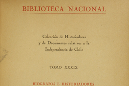 Colección de historiadores y de documentos relativos a la Independencia de Chile: tomo XXXIX