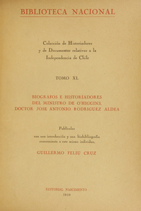 Colección de historiadores y de documentos relativos a la Independencia de Chile: tomo XL