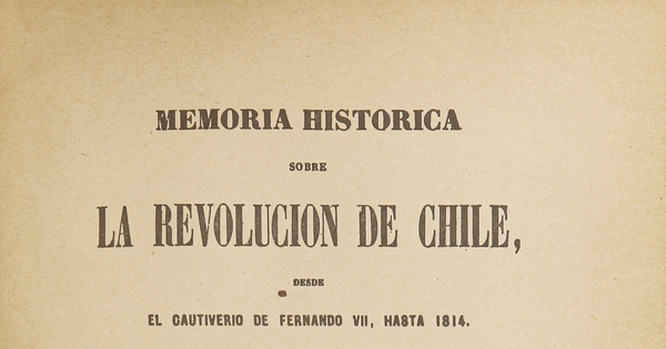 Colección de historiadores y de documentos relativos a la Independencia de Chile: tomo XLII