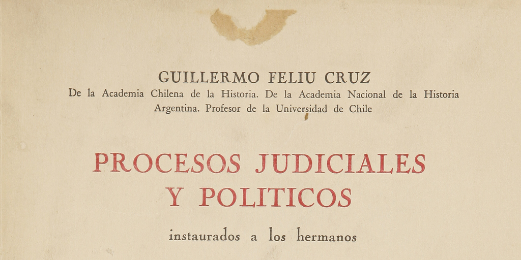 Colección de historiadores y de documentos relativos a la Independencia de Chile: tomo XLIII