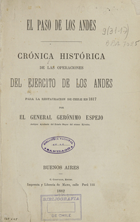 El paso de los Andes: crónica histórica de las operaciones del ejército de los Andes para la restauración de Chile en 1817