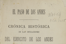 El paso de los Andes: crónica histórica de las operaciones del ejército de los Andes para la restauración de Chile en 1817