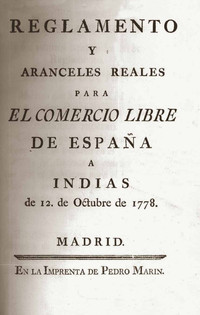 Reglamento y aranceles reales para el comercio libre de España a Indias de 12 de Octubre de 1778