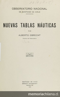 Nuevas tablas náuticas. Santiago : Impr. Universitaria, 1918. viii, 123 p.