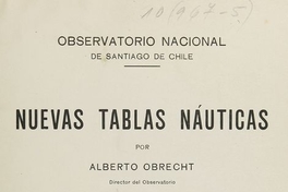 Nuevas tablas náuticas. Santiago : Impr. Universitaria, 1918. viii, 123 p.