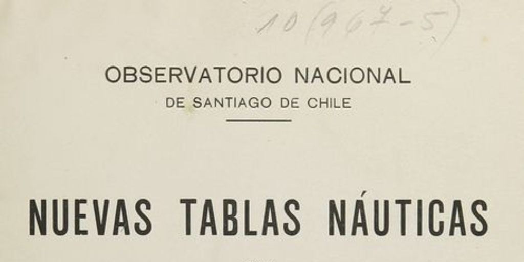 Nuevas tablas náuticas. Santiago : Impr. Universitaria, 1918. viii, 123 p.