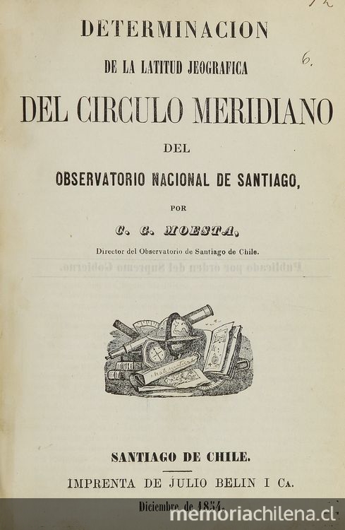 Determinacion de la latitud jeografica del circulo meridiano del Obervatorio Nacional de Santiago. Santiago de Chile : Imprenta de Julio Belin Ca., 1854. 24 p.