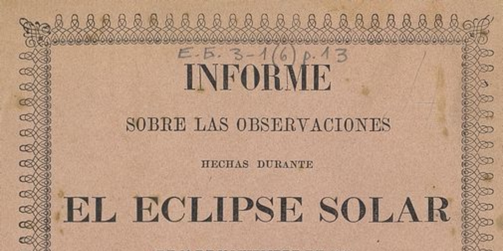 Informe sobre las observaciones hechas durante el eclipse solar de 30 de noviembre de 1853. Santiago de Chile : Impr. de Julio Belin i Ca., 1854. 22 p.