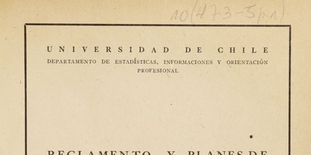 Reglamento y planes de estudio de la Facultad de Ciencias Físicas y Matemáticas. Santiago: Universitaria, 1954.