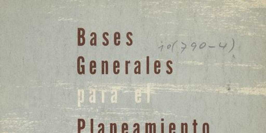 Chile. Ministerio de Educación Pública. Bases generales para el planeamiento de la educación chilena. Santiago: Esc. Nac. de Artes Gráficas, 1961. 151 p.