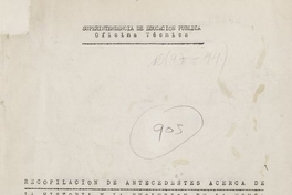 Chile. Superintendencia de Educación Pública, Oficina Técnica. Recopilación de antecedentes acerca de la historia y la evolución de la educación en Chile: informe a la petición formulada por la Embajada de Chile en Francia (París). Santiago: La Oficina, 1965.