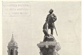 Estatua de Fernando de Magallanes inaugurada el 14 de diciembre de 1920, en la ciudad de Punta Arenas Fuente: Dornellas, Affonso de. Fernão de Magalhães: navegador portuguez ao servico de Hespanha: elementos de estudo. Lisboa: Centro Tip. Colonial Largo Rafael Bordalo Pinheiro, 1930.