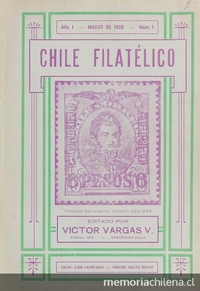 Revista Chile Filatélico, Año I, n°1, marzo de 1929, Editado por Víctor Vargas, Concepción, 1929