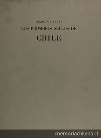 Los primeros sellos de Chile: 1853 a 1867. Santiago de Chile: Talleres Nicolás Müeller, 1964.