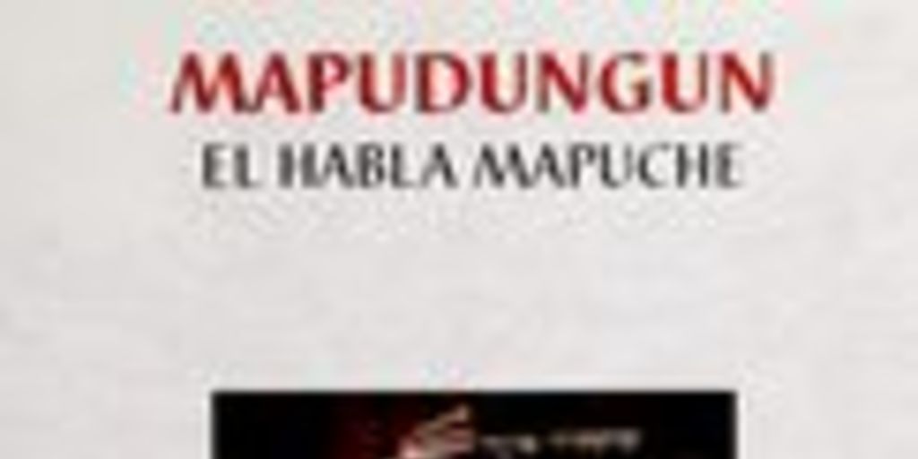  Mapudungun : el habla mapuche