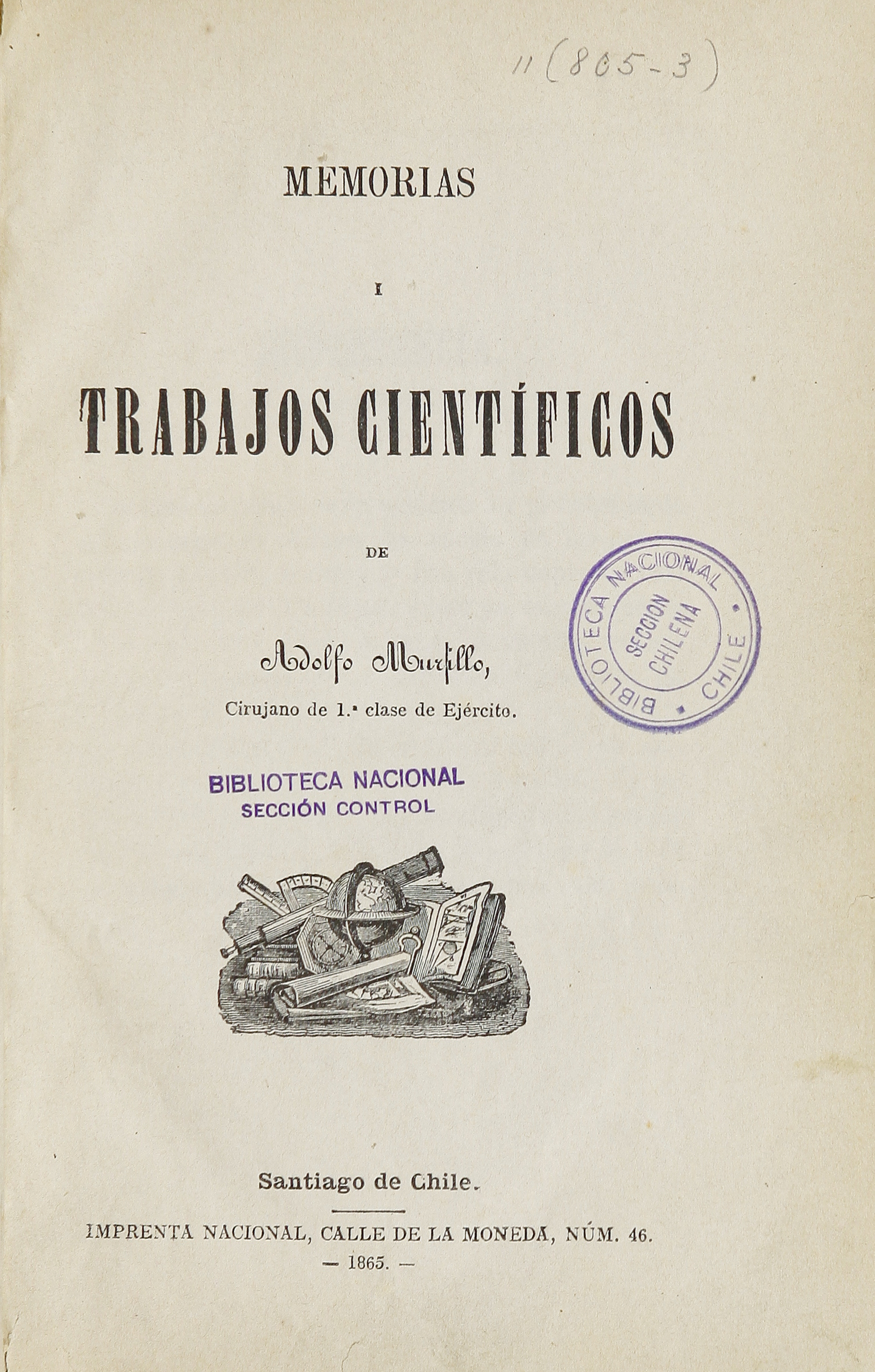 "Memorias y trabajos científicos, Santiago : Imprenta Nacional, 1865. "