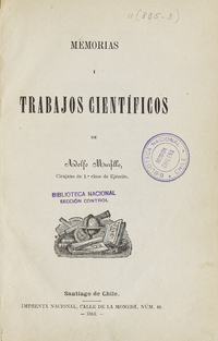 "Memorias y trabajos científicos, Santiago : Imprenta Nacional, 1865. "