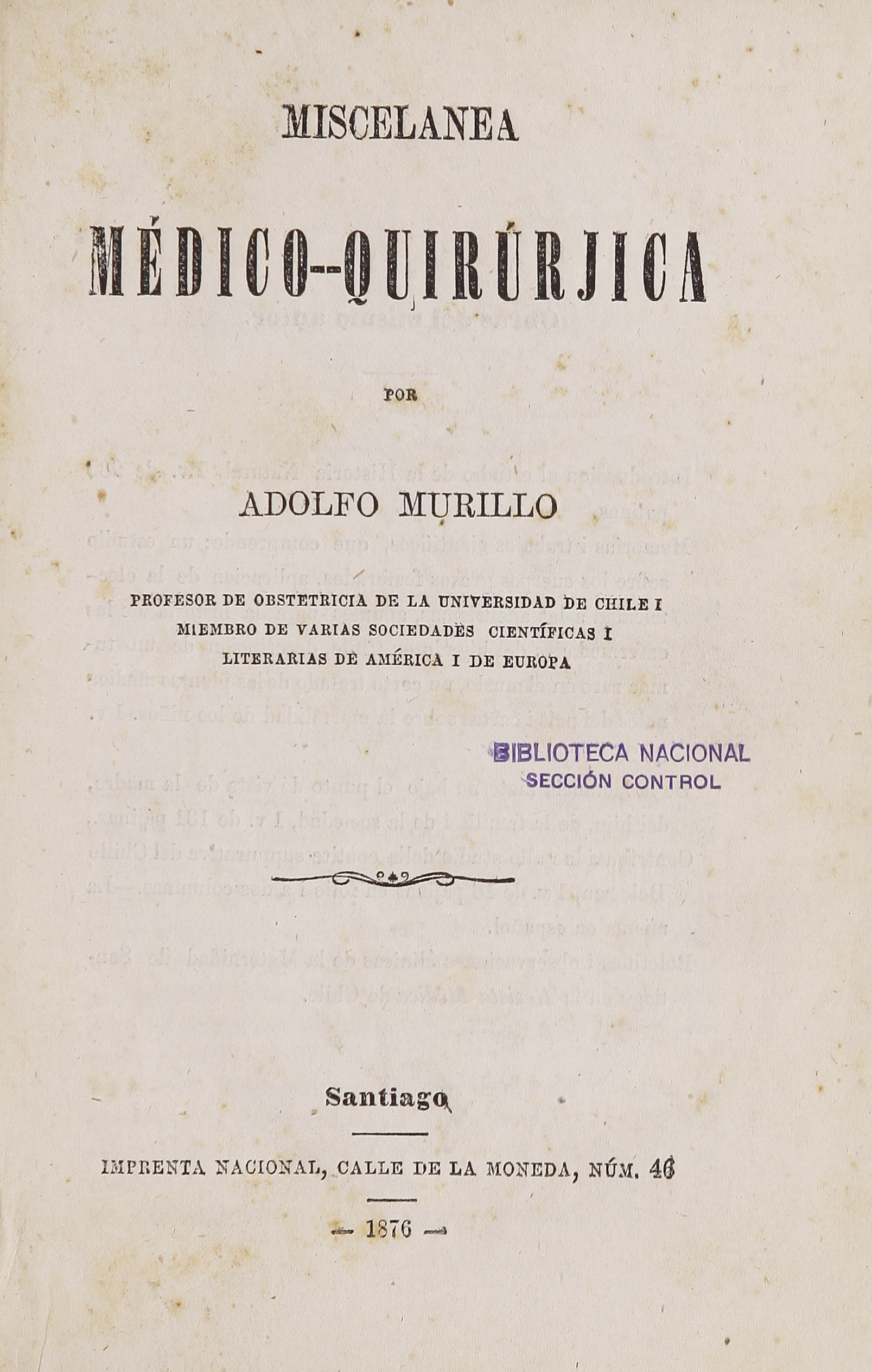 "Miscelánea médico-quirúrjica, Santiago : Imprenta Nacional, 1876. "