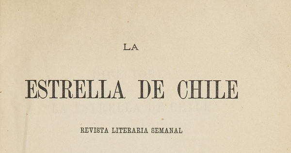 La Estrella de Chile. Tomo XVI, año XII, número 574 (6 de octubre de 1878) - número 598 (23 de marzo de 1879)