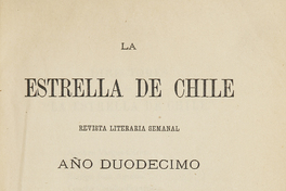 La Estrella de Chile. Tomo XVI, año XII, número 574 (6 de octubre de 1878) - número 598 (23 de marzo de 1879)