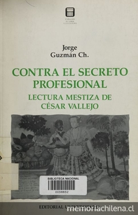 Portada de Contra el secreto profesional: lectura mestiza de César Vallejo, 1991
