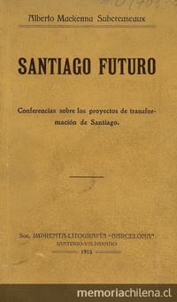 Santiago futuro :Conferencias sobre los proyectos de transformación de Santiago