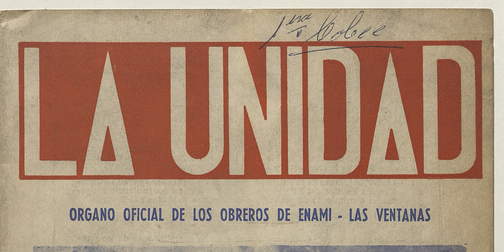 La Unidad. Órgano oficial de los obreros de ENAMI - Las Ventanas: año I, número 1, octubre de 1969