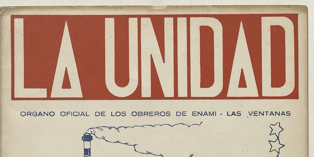 La Unidad. Órgano oficial de los obreros de ENAMI - Las Ventanas: año I, número 2, noviembre de 1969