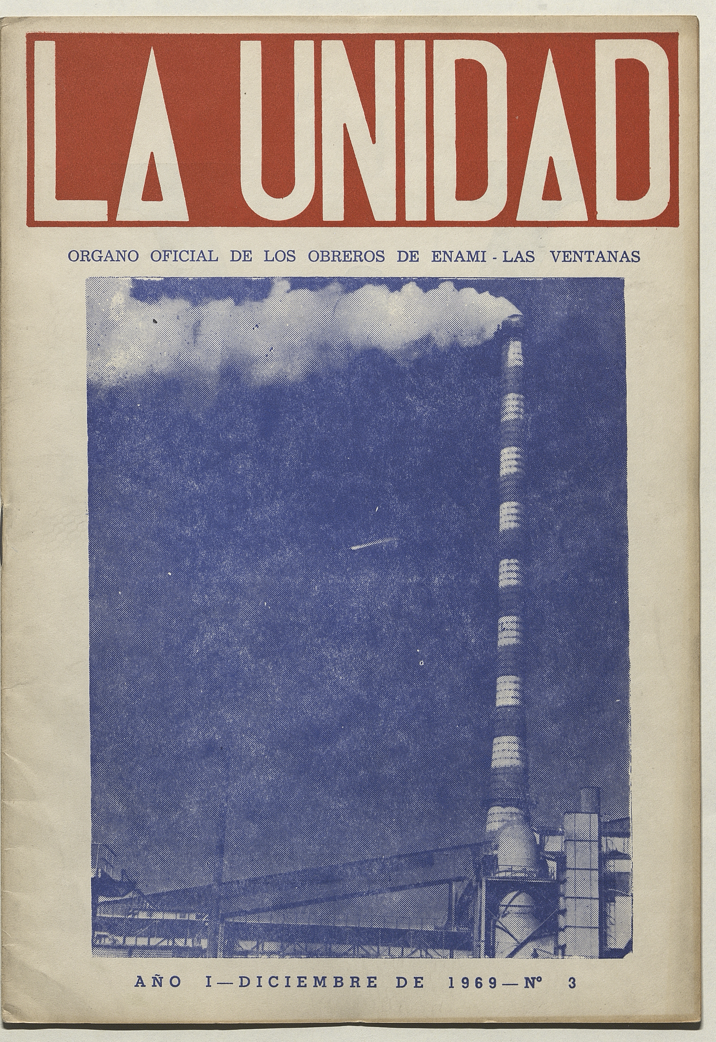 La Unidad. Órgano oficial de los obreros de ENAMI - Las Ventanas: año I, número 3, diciembre de 1969