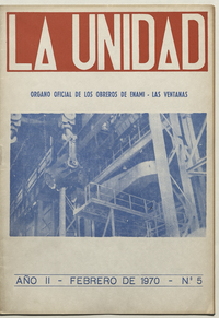 La Unidad. Órgano oficial de los obreros de ENAMI - Las Ventanas: año II, número 5, febrero de 1970