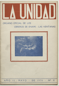 La Unidad. Órgano oficial de los obreros de ENAMI - Las Ventanas: año II, número 8, mayo de 1970