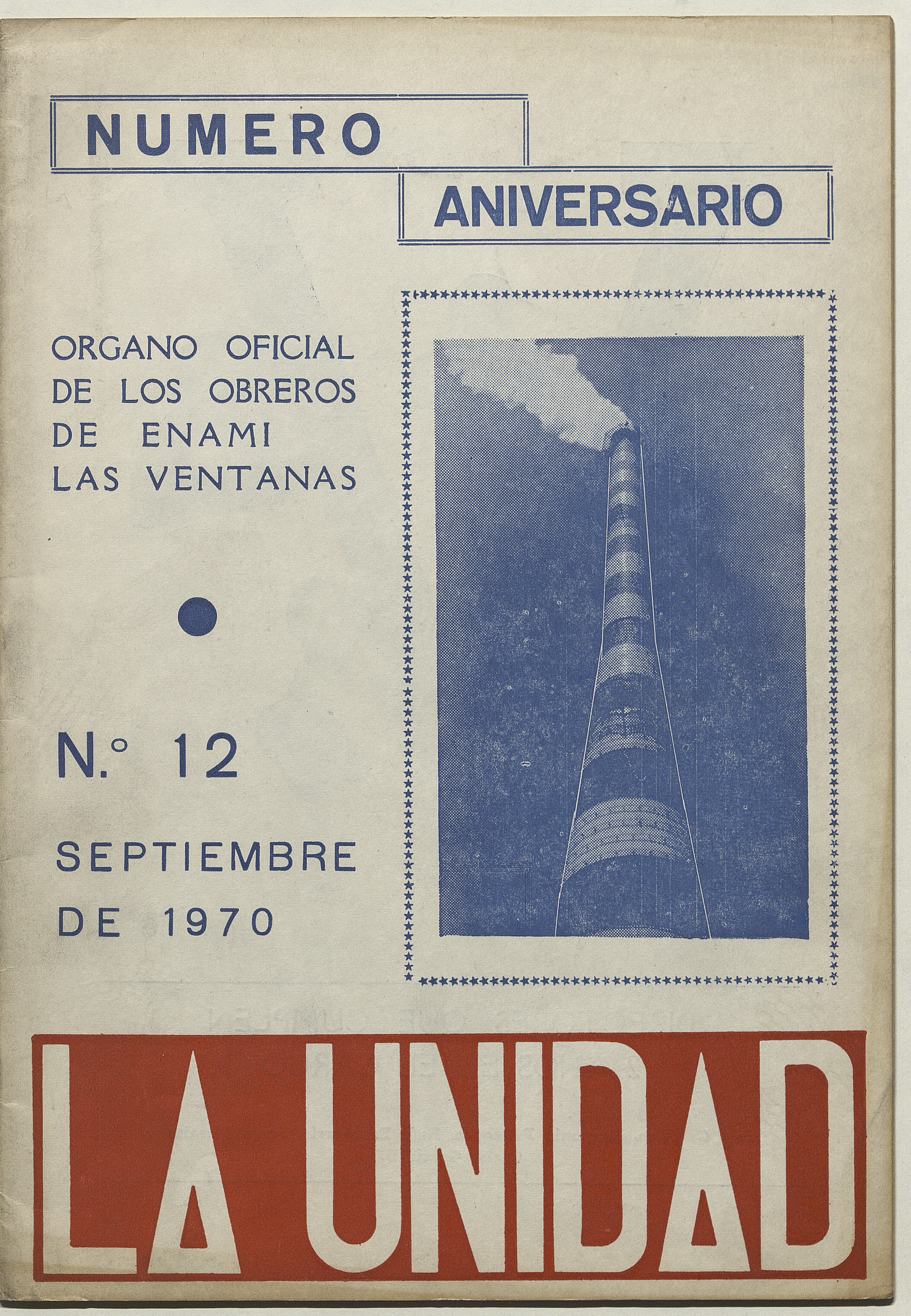 La Unidad. Órgano oficial de los obreros de ENAMI - Las Ventanas: año II, número 12, septiembre de 1970