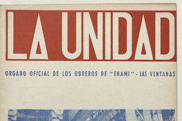 La Unidad. Órgano oficial de los obreros de ENAMI - Las Ventanas: año II, número 16, enero de 1971