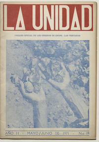 La Unidad. Órgano oficial de los obreros de ENAMI - Las Ventanas: año II, número 19, mayo-junio de 1971