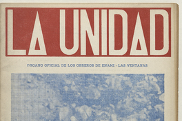 La Unidad. Órgano oficial de los obreros de ENAMI - Las Ventanas: año II, número 19, mayo-junio de 1971