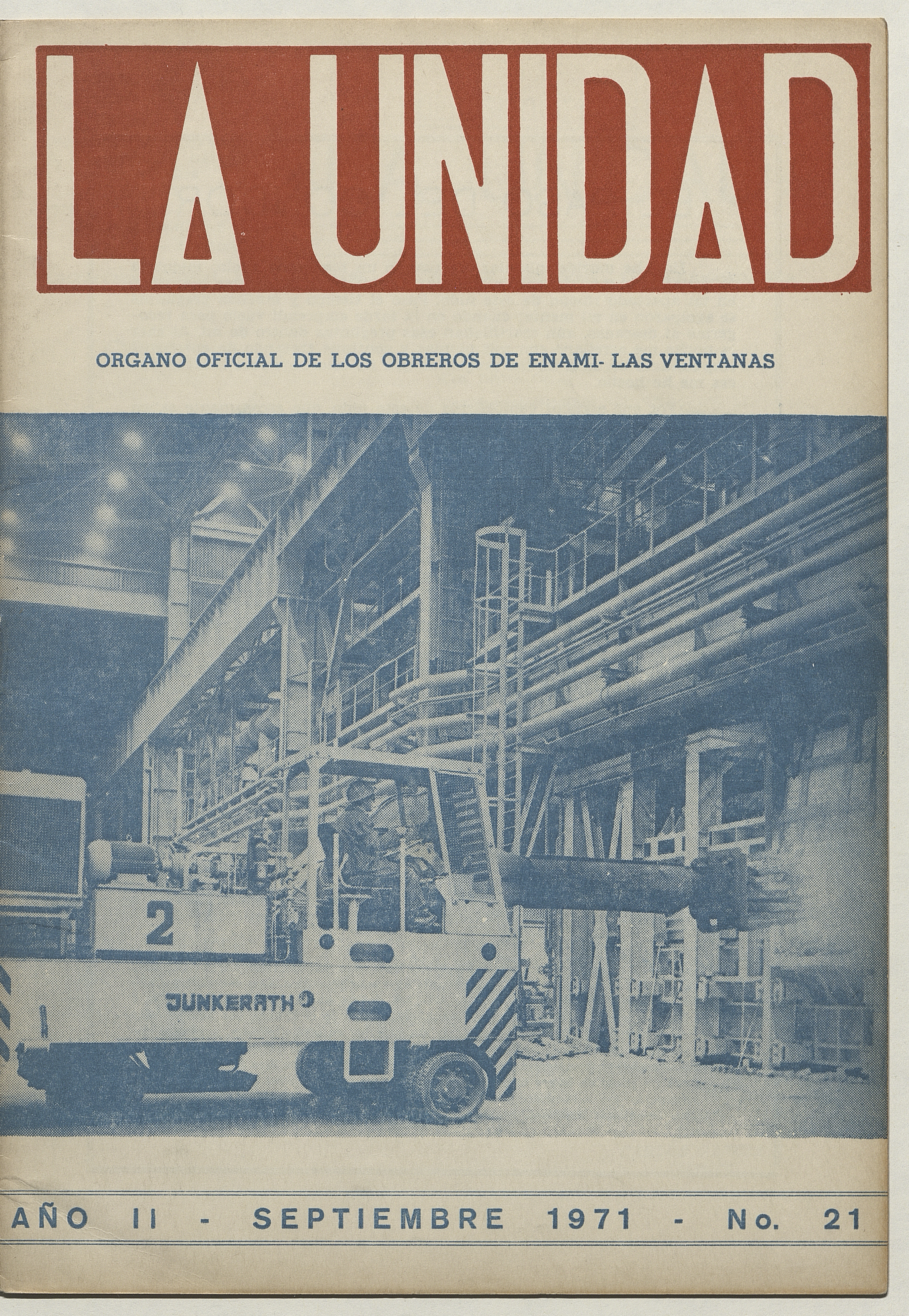 La Unidad. Órgano oficial de los obreros de ENAMI - Las Ventanas: año II, número 21, septiembre de 1971