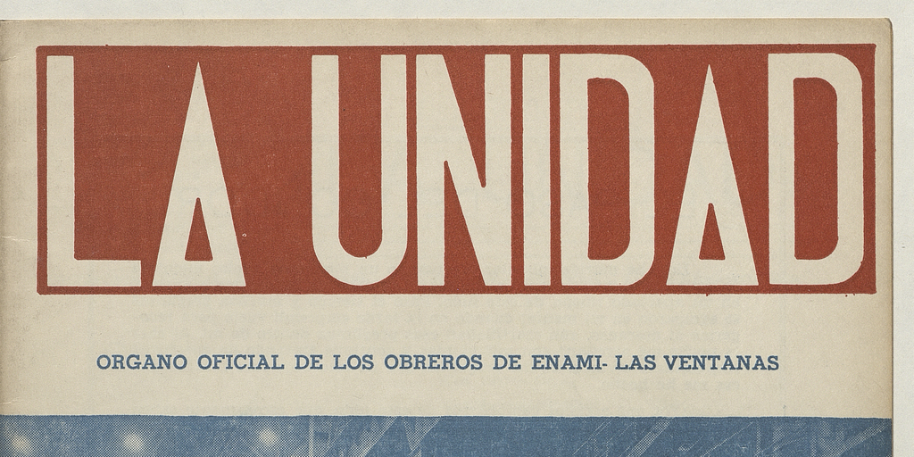 La Unidad. Órgano oficial de los obreros de ENAMI - Las Ventanas: año II, número 21, septiembre de 1971