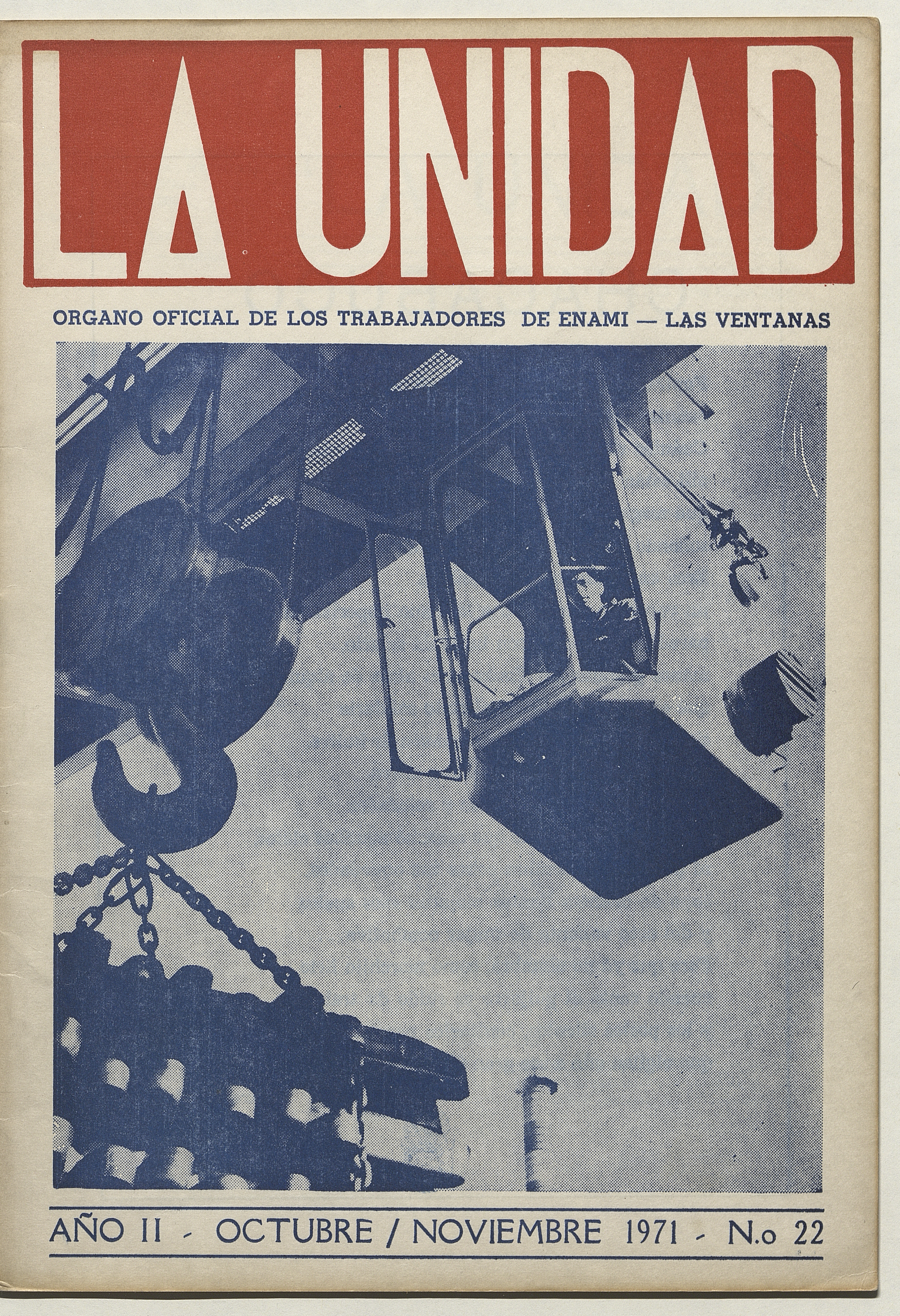 La Unidad. Órgano oficial de los obreros de ENAMI - Las Ventanas: año II, número 22, octubre-noviembre de 1971