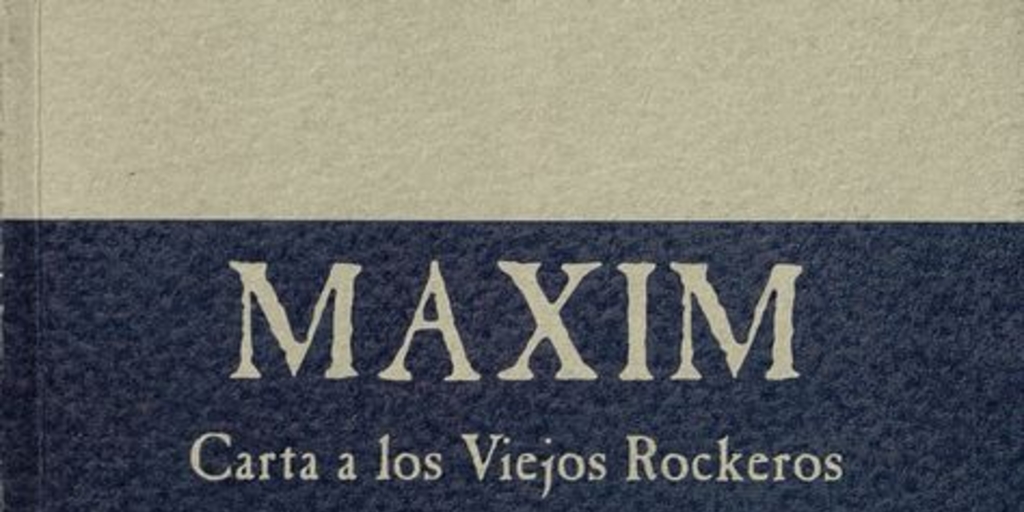 Maxim: carta a los viejos rockeros