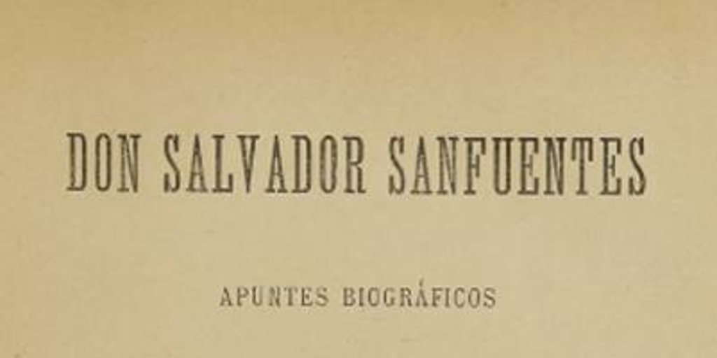 Portada de Don Salvador Sanfuentes: apuntes biográficos (1892) de Miguel Luis Amunátegui.