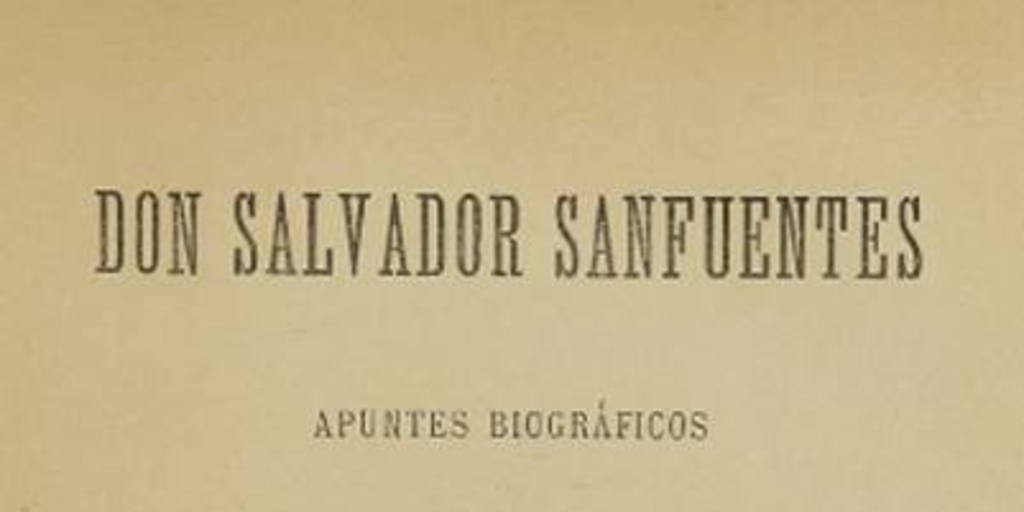 Don Salvador Sanfuentes: apuntes biográficos
