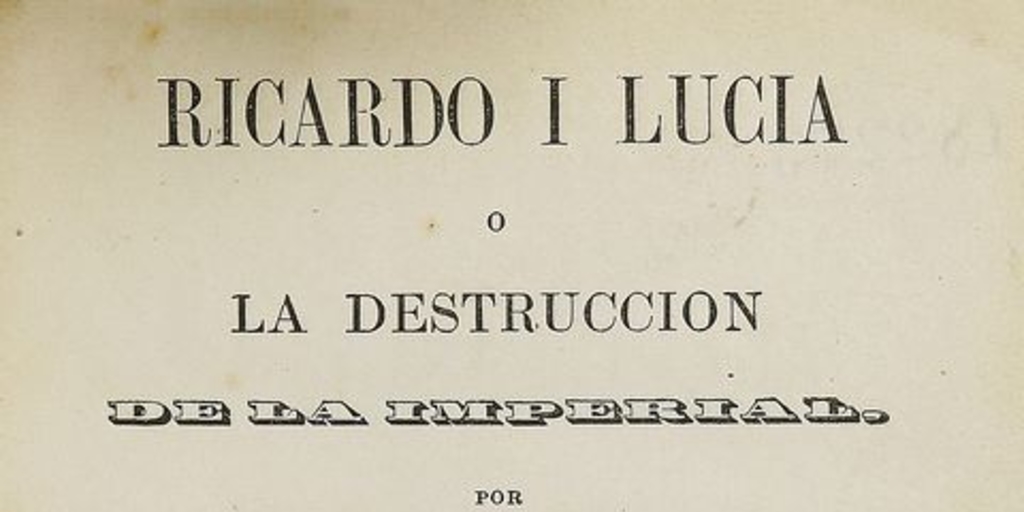 Portada de Ricardo i Lucia o La destrucción de la Imperial (1857) de Salvador Sanfuentes.