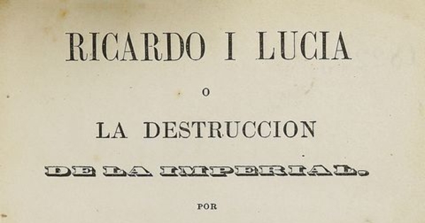 Ricardo i Lucia o La destrucción de la Imperial