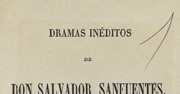 Portada de Dramas inéditos (1863) de Salvador Sanfuentes, publicado por Miguel Luis Amunátegui.