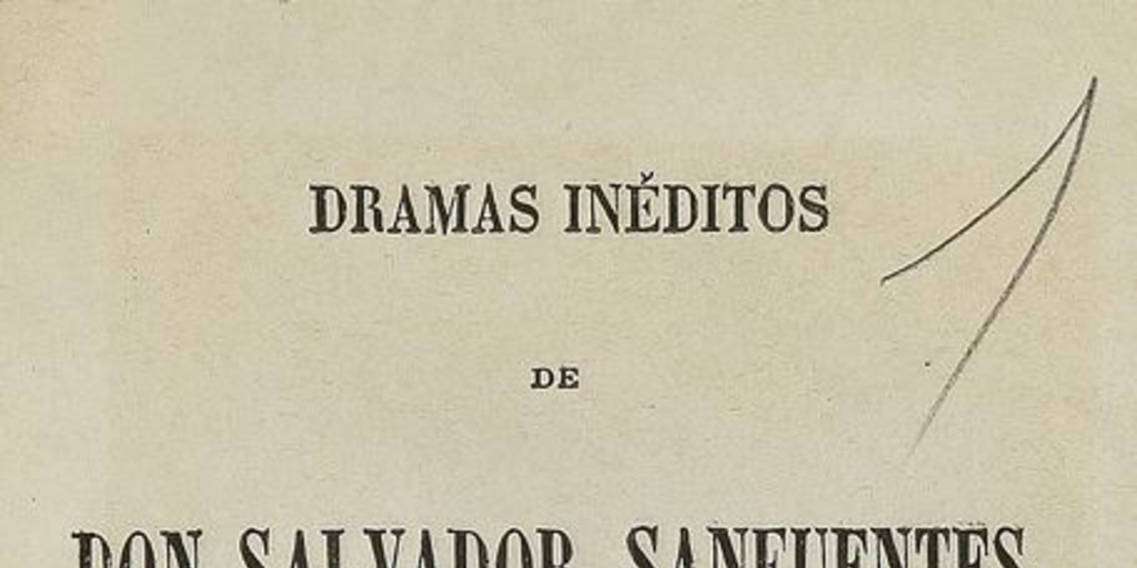 Portada de Dramas inéditos (1863) de Salvador Sanfuentes, publicado por Miguel Luis Amunátegui.