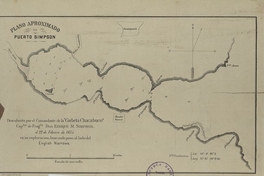 Plano aproximado de Puerto Simpson[mapas] :descubierto por el Comandante de la "Corbeta Chacabuco" capitán de Fragata don Enrique M. Simpson, el 22 de febrero de 1875 en su esploración, buscando paso al lado del English Narrows