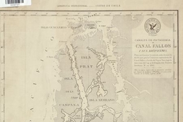 Pie de imagen: Canal Fallos i sus adyacentes[mapa] :Canales de Patagonia /plano preliminar levantado sobre la marcha del buque por la Comisión Esploradora del Canal Fallos, a bordo del Vapor Toro, bajo la dirección del Cap. de Fragata Don Ramón Serrano M.