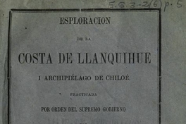 Esploracion de la costa de Llanquihue i Archipiélago de Chiloé