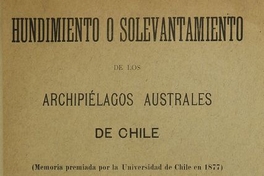 Hundimiento o solevantamiento de los archipiélagos australes de Chile