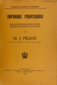 Informe provisorio sobre las esploraciones jeológicas de los alrededores de Carelmapu i de la Isla de Chiloé